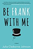 Book Be Frank With Me: A Novel free
