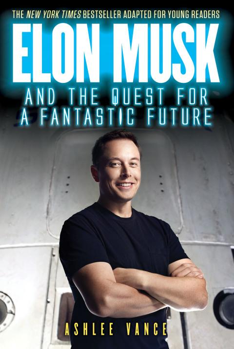 Book Elon Musk and the Quest for a Fantastic Future Young Readers' Edition free