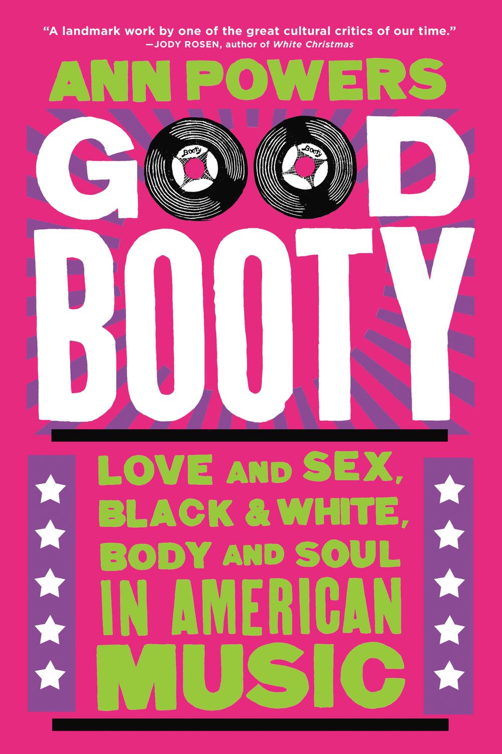 Book Good Booty: Love and Sex, Black and White, Body and Soul in American Music free