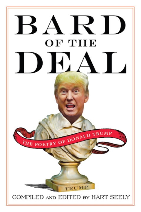 Book Bard of the Deal: The Poetry of Donald Trump free