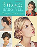 Book 5-Minute Hairstyles: 50 Super Quick 'Dos to Wear and Go free