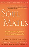 Book Soul Mates: Honoring the Mysteries of Love and Relationship free