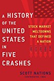 Book A History of the United States in Five Crashes: Stock Market Meltdowns That Defined a Nation free