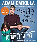 Book Daddy, Stop Talking! Low Price CD: And Other Things My Kids Want But Won't Be Getting free