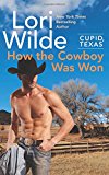 Book Cupid, Texas: How the Cowboy Was Won free