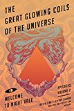Book The Great Glowing Coils of the Universe: Welcome to Night Vale Episodes, Volume 2 (Welcome to Night Vale Episodes, 2) free