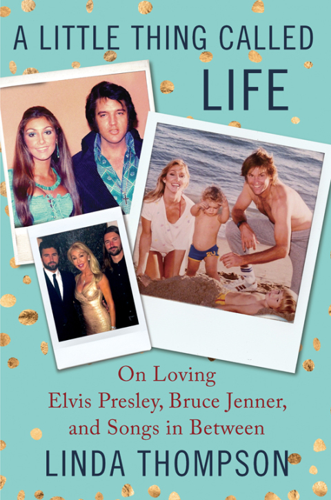 Book A Little Thing Called Life: On Loving Elvis Presley, Bruce Jenner, and Songs in Between free