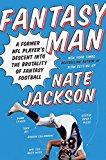 Book Fantasy Man: A Former NFL Player's Descent into the Brutality of Fantasy Football free