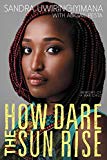 Book How Dare the Sun Rise: Memoirs of a War Child free