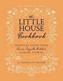 Book The Little House Cookbook: New Full-Color Edition: Frontier Foods from Laura Ingalls Wilder's Classic Stories (Little House Nonfiction) free