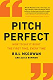 Book Pitch Perfect: How to Say It Right the First Time, Every Time free