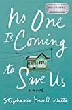 Book No One Is Coming to Save Us: A Novel free