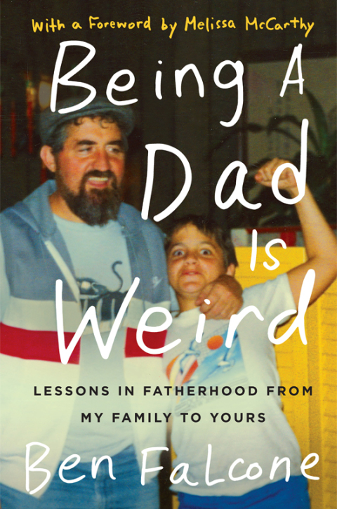 Book Being a Dad Is Weird: Lessons in Fatherhood from My Family to Yours free
