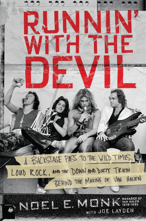 Book Runnin' with the Devil: A Backstage Pass to the Wild Times, Loud Rock, and the Down and Dirty Truth Behind the Making of Van Halen free