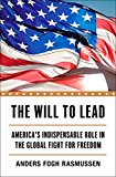 Book The Will to Lead: America's Indispensable Role in the Global Fight for Freedom free