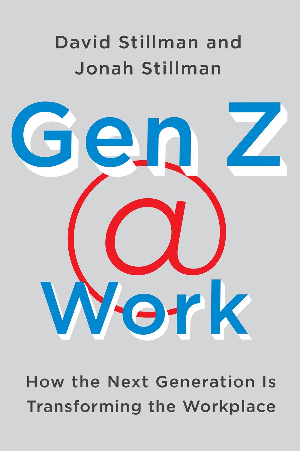 Book Gen Z Work: How the Next Generation Is Transforming the Workplace free