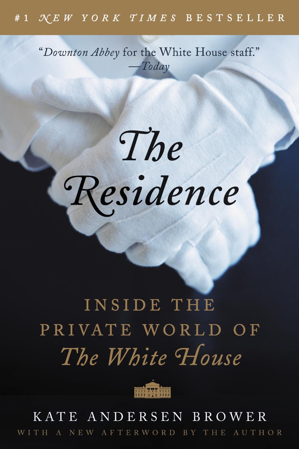Book The Residence: Inside the Private World of the White House free