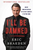 Book I'll Be Damned: How My Young and Restless Life Led Me to America's #1 Daytime Drama free