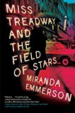 Book Miss Treadway and the Field of Stars: A Novel free Book Miss Treadway and the Field of Stars: A Novel free