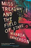 Book Miss Treadway and the Field of Stars: A Novel free