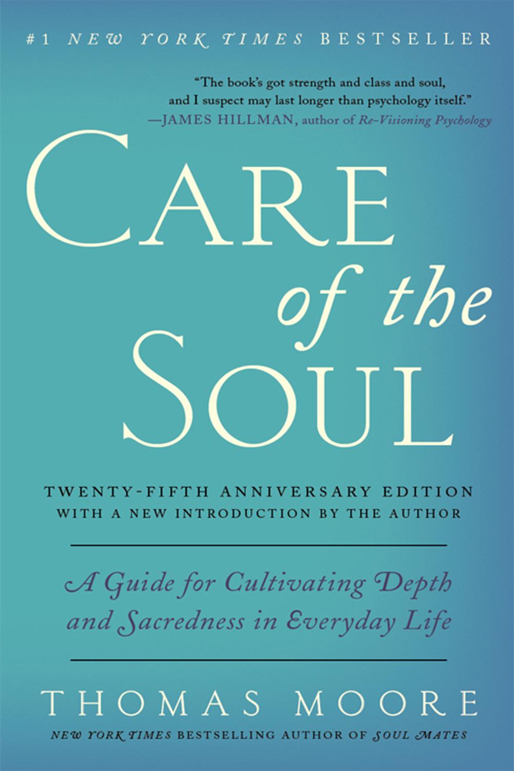 Book Care of the Soul Twenty-fifth Anniversary Edition: A Guide for Cultivating Depth and Sacredness in Everyday Life free