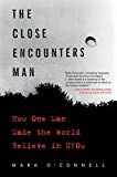 Book The Close Encounters Man: How One Man Made the World Believe in UFOs free