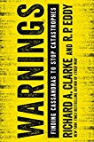 Book Warnings: Finding Cassandras to Stop Catastrophes free