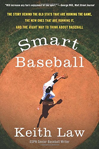Book Smart Baseball: The Story Behind the Old Stats That Are Ruining the Game, the New Ones That Are Running It, and the Right Way to Think About Baseball free