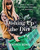 Book Dishing Up the Dirt: Simple Recipes for Cooking Through the Seasons free