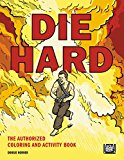 Book Die Hard: The Authorized Coloring and Activity Book free