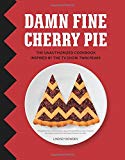 Book Damn Fine Cherry Pie: And Other Recipes from TV's Twin Peaks free