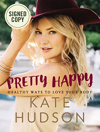 Book by Kate Hudson Pretty Happy Healthy Ways to Love Your Body Signed Autographed Book free