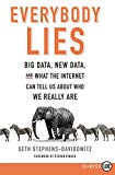 Book Everybody Lies: Big Data, New Data, and What the Internet Can Tell Us About Who We Really Are free