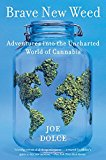 Book Brave New Weed: Adventures into the Uncharted World of Cannabis free