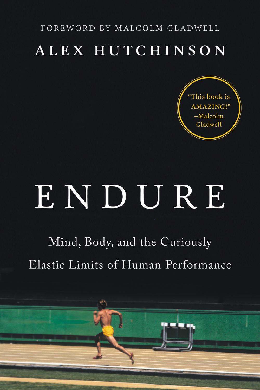 Book Endure: Mind, Body, and the Curiously Elastic Limits of Human Performance free