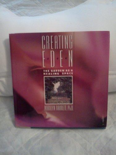 Book Creating Eden: The Garden As a Healing Space free