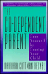 Book The Co-Dependent Parent: Free Yourself by Freeing Your Child free