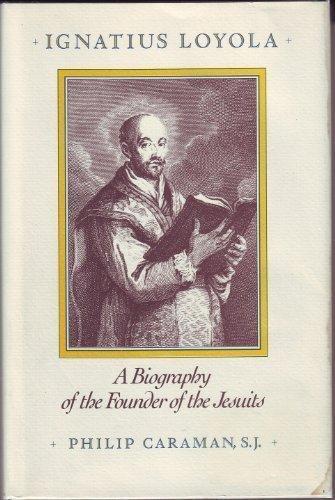 Book Ignatius Loyola: A Biography of the Founder of the Jesuits free