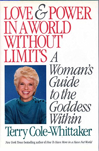 Book Love and Power in a World Without Limits: A Woman's Guide to the Goddess Within free