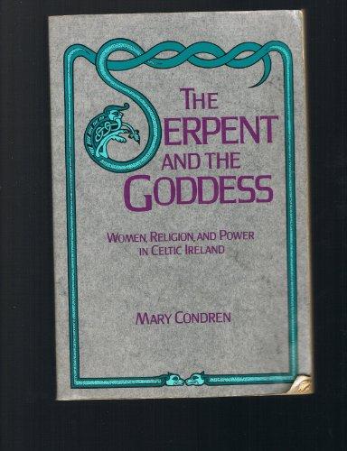 Book The Serpent and the Goddess: Women, Religion, and Power in Celtic Ireland free