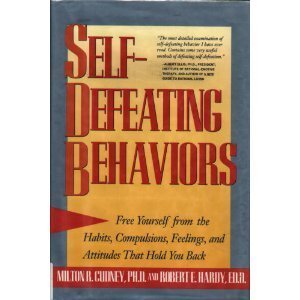 Book Self-Defeating Behaviors: Free Yourself from the Habits, Compulsions, Feelings, and Attitudes That Hold You Back free