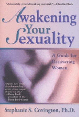 Book Awakening Your Sexuality: A Guide for Recovering Women free
