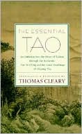 Book The Essential Tao : An Initiation into the Heart of Taoism Through the Authentic Tao Te Ching and the Inner Teachings of Chuang-Tzu free