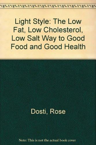 Book Light Style: The Low Fat, Low Cholesterol, Low Salt Way to Good Food and Good Health (Completely Revised and Updated) free