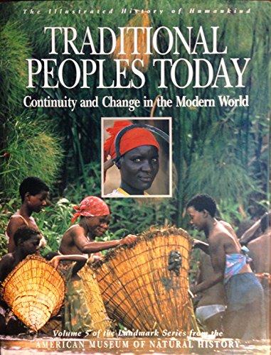 Book Traditional Peoples Today: Continuity and Change in the Modern World (Illustrated History of Humankind, Vol. 5) free