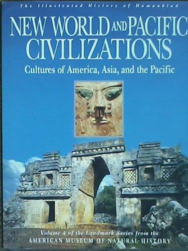 Book New World and Pacific Civilizations: Cultures of America, Asia, and the Pacific (Illustrated History of Humankind, Vol. 4) free Book New World and Pacific Civilizations: Cultures of America, Asia, and the Pacific (Illustrated History of Humankind, Vol. 4) free