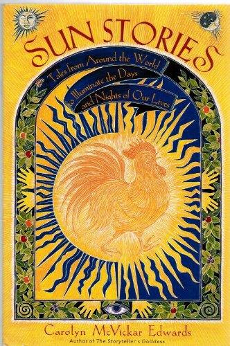 Book Sun Stories: Tales from Around the World to Illuminate the Days and Nights of Our Lives free