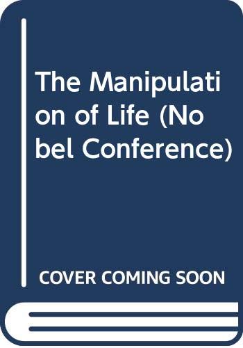 Book The Manipulation Of Life (nobel Conference) free