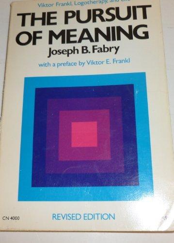 Book The Pursuit Of Meaning: Viktor Frankl, Logotherapy, And Life free