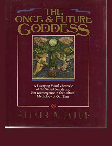Book The Once and Future Goddess: A Symbol For Our Time free